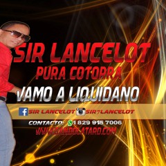 Sir Lancelot - Vamo A Liquidano (DJ Bozo Prod)