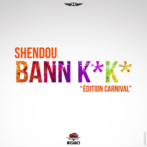 SHENDOU - BANN K*K* - Edition Carnival