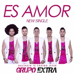 Grupo Extra - Es Amor - #BACHATA 2016