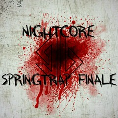 Nightcore - Springtrap Finale