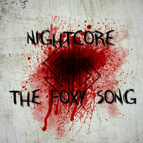 Nightcore The Foxy Song By Nightcored Nightmares Free