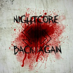 Nightcore - Back Again