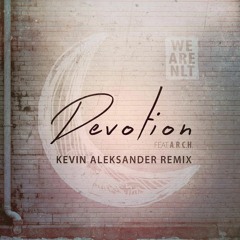 Devotion ft. Arch (Kevin Aleksander Remix)