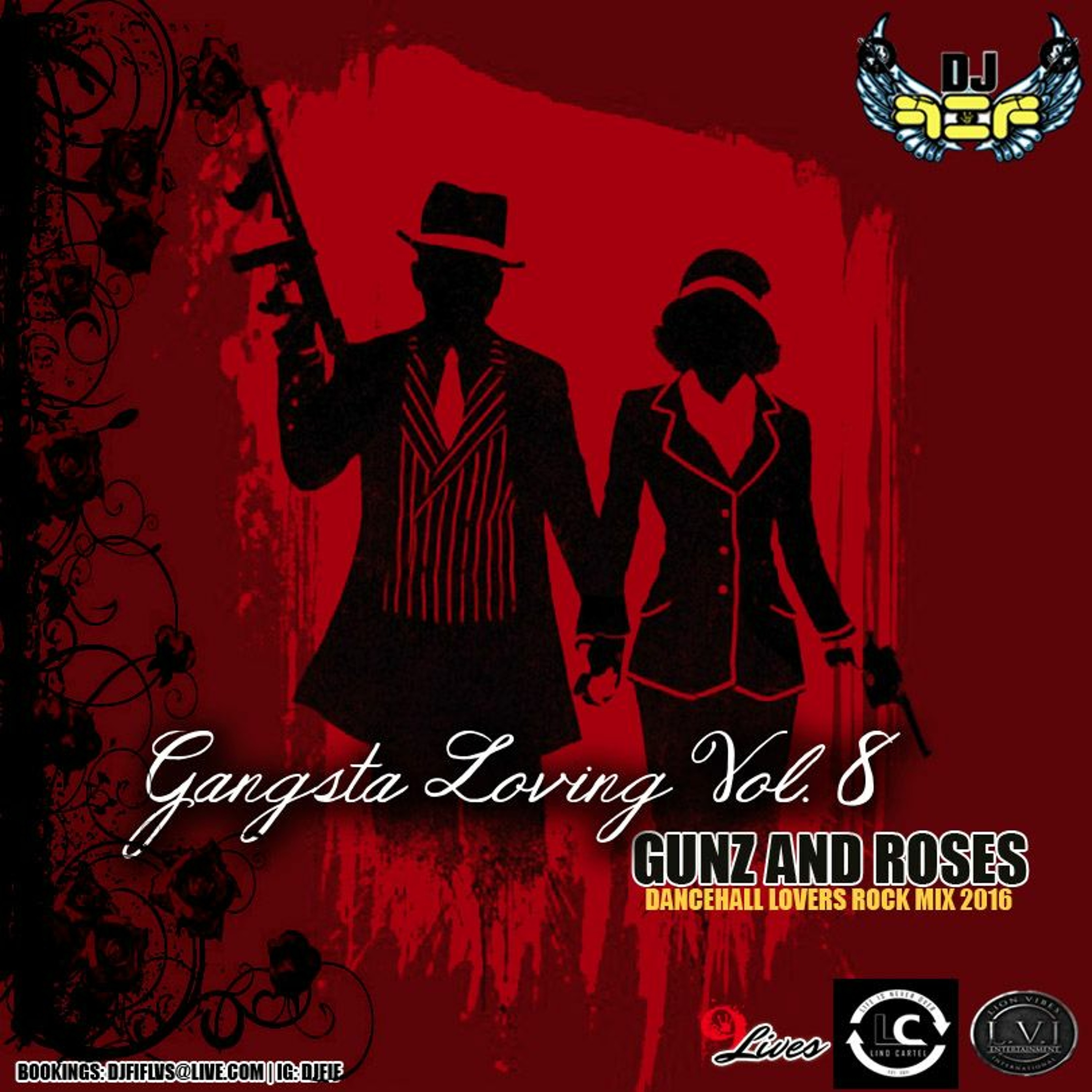 DJ FIF PRESENTS: GANGSTA LOVING VOL.8 | GUNZ AND ROSES | DANCEHALL LOVERS ROCK MIX