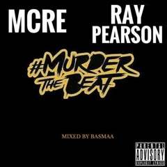 MurderTheBeat (unreleased) - MCRE x Ray Pearson