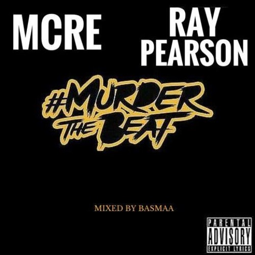 MurderTheBeat (unreleased) - MCRE x Ray Pearson