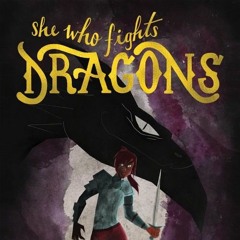 She Who Fights Dragons (Excerpt)