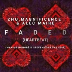 ZHU, Magnificence & Alec Maire - Faded (Heartbeat)(Maxime Honoré & Steven Montana Edit)