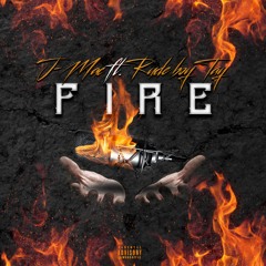 FIRE FT. RUDE BOY TAY