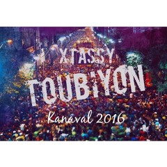 X-TASSY Kanaval 2016 - Toubiyon!