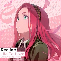 Recline - Life To Love (Gabe Almeda Remix)[Spotted]