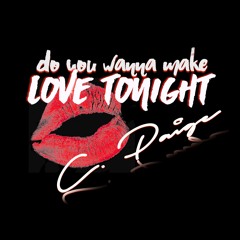 Do You Wanna Make Love Tonight - Single
