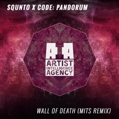 SQUNTO X Code: Pandorum - Wall Of Death (Mits Remix)