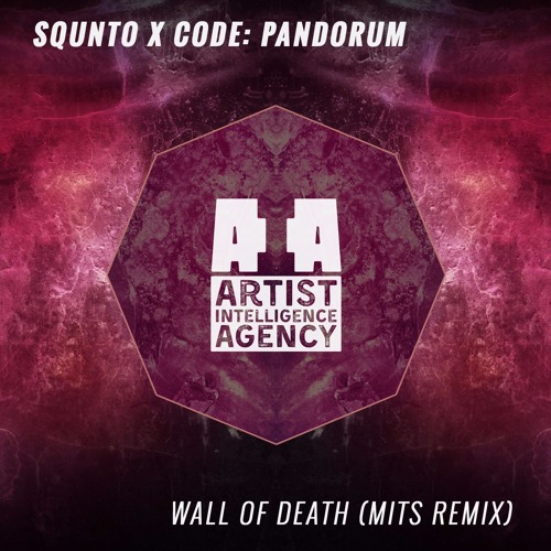 SQUNTO X Code: Pandorum - Wall Of Death (Mits Remix)