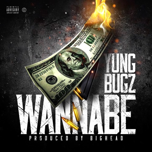 Yung Bugz - WannaBe Prod By BigHead