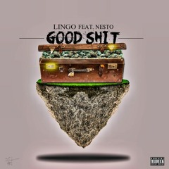 Lingo (Feat.Ne$to) - Good Shit