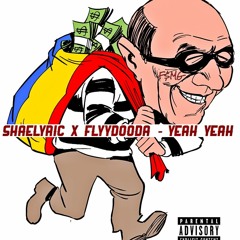 Shaelyric x Dooda- Yeah Yeah'