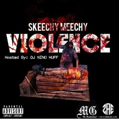 Skeechy Meechy - Violence (EXCLU5IVESHI*TONLY)