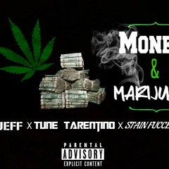 Money & Marjuana ( Feat. Stain & Lil  Jeff )