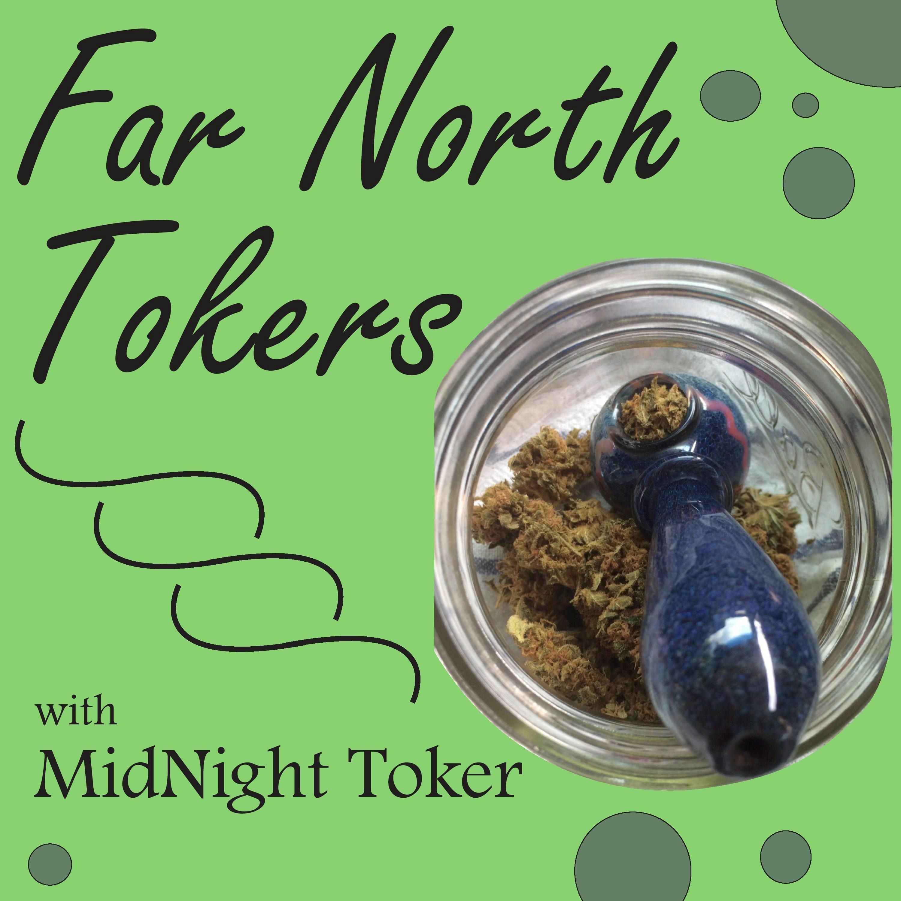 Far North Tokers Ep6: SmokeBuddy Review, Cannabis Conserve