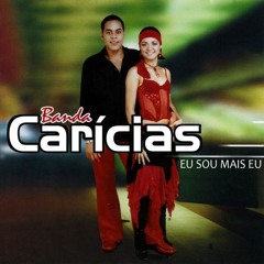 - Banda - Caricias - Eu - Sou - Mais - Eu