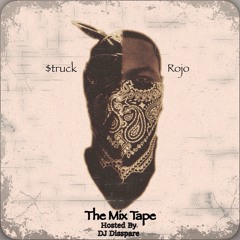 $truck / Rojo : The Mix Tape (Hosted By Dj Disspare)