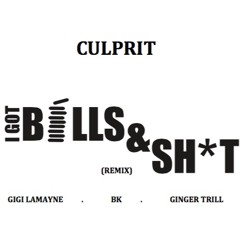 Culprit X BK, Gigi Lamayne, Ginger Trill I Got Bills Remix