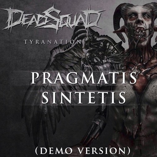 Deadsquad - Pragmatis Sintesis