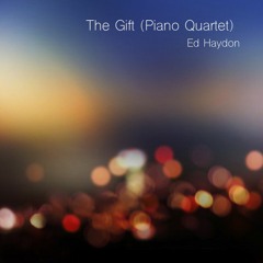 The Gift (Piano Quartet)