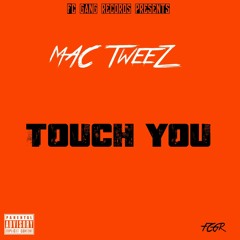 "TOUCH YOU"