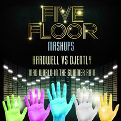 Hardwell vs. Djently - Mad World In The Summer Rain (Five Floor Mashup) [FREE DOWNLOAD]