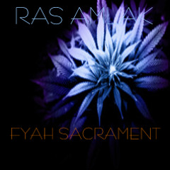 Ras Amlak- Fyah Sacrament