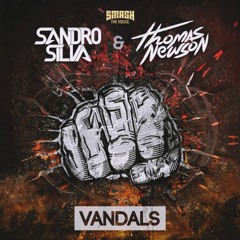 Sandro Silva & Thomas Newson - Vandals (GVRL Remix)