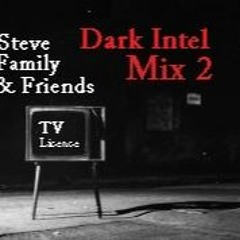 Dark Intel - TV Licence (Steve, family & friends... Mix 2) Free download
