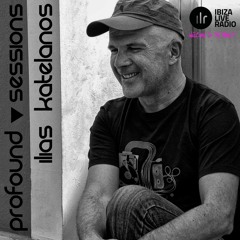 Profound Sessions 040 - Ilias Katelanos