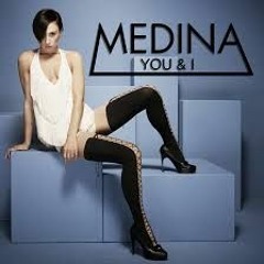 Medina - You & I (Naylo Remix)