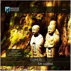 Guhus - My Karma (Mitaric Remix) [Massive Harmony]