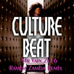 Culture Beat - Mr Vain 2k16 (Ramba Zamba Remix)