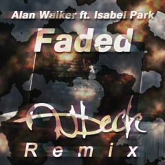 Alan Walker Ft. Isabel Park - Faded (Anbech Remix)