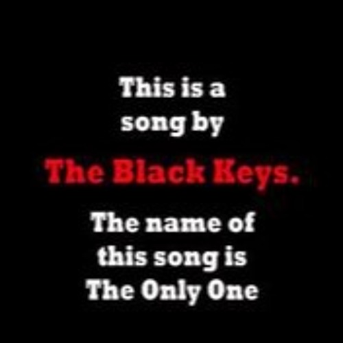 The Only One - The Black Keys