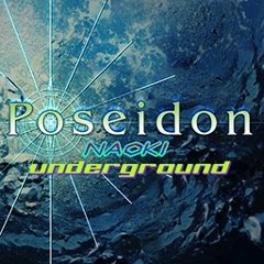 Poseidon - NAOKI underground