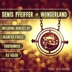 Denis Pfeiffer - Wonderland (Blunted Force Remix)
