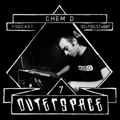 Outerspace Podcast #007 - Chem D (IT) [hardcore|frenchcore]