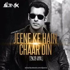 Jeene Ke Hai Chaar Din (2K16 Mix) - DJ Sevix