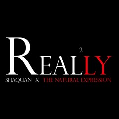 Really Real (Prod. By Shaquan)