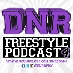 @DNRFORDJ | DNR FREESTYLE PODCAST [EPISODE 4]