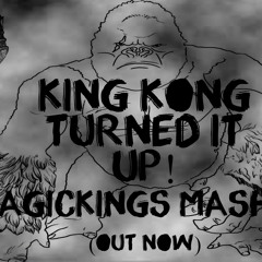 King Kong Turned It Up - KURA & Tony Junior Ft. Dirty Rush & Gregor Es