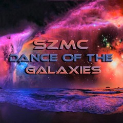 SZMC - Dance Of The Galaxies