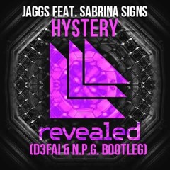 JAGGS Feat. Sabrina Signs - Hystery (D3FAI & N.P.G Bootleg)