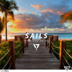 JFARR - Sails (Feat. Amiree) [Epic Vibes Release]